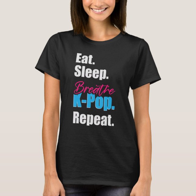 Eat Sleep Breath K-Pop T-Shirt (Vorderseite)