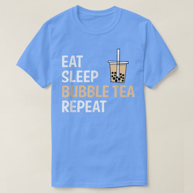 Eat Sleep Bubble Tea Repeat Boba Tea  T-Shirt (Design vorne)