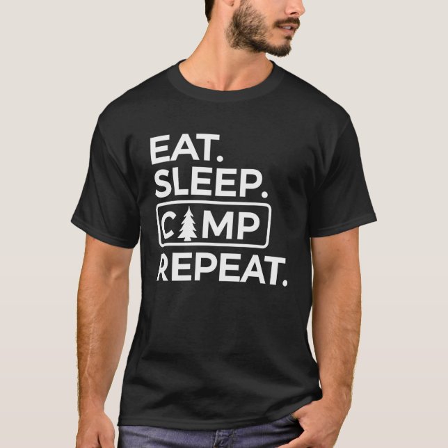 Eat Sleep Camp Repeat Outdoor Camping Nature T-Shirt (Vorderseite)