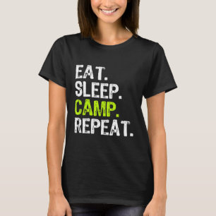 Eat Sleep Camp Wiederholung Cooles Camping Camper T-Shirt