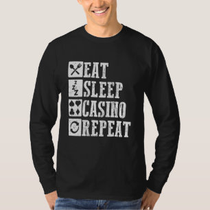 Eat Sleep Casino Repeat Card Games Poker Gambling T-Shirt