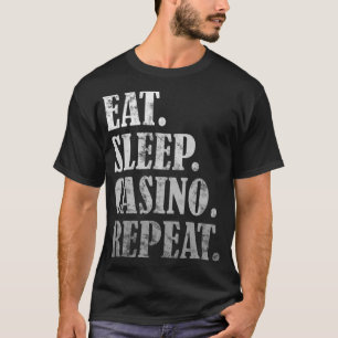 Eat Sleep Casino Wiederholung Gambling Geschenk Id T-Shirt