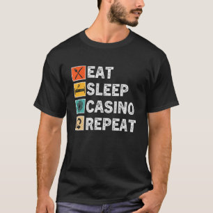 Eat Sleep Casino Wiederholung, Gambling Poker Card T-Shirt