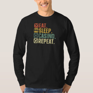 Eat Sleep Casino Wiederholung Gambling Poker Card T-Shirt