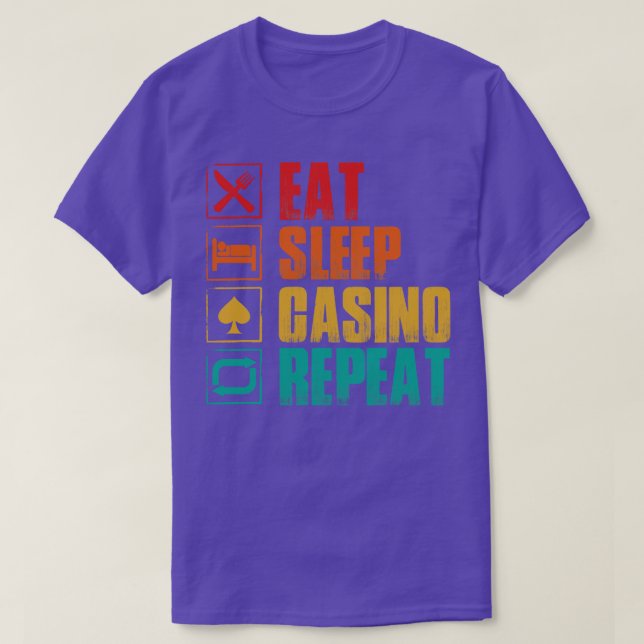 Eat Sleep Casino Wiederholung T-Shirt (Design vorne)