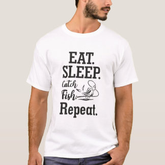 Eat-Sleep-Catch-Fish-Repaet T-Shirt