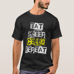 Eat Sleep Cello Wiederholung - Funny Cello Player T-Shirt