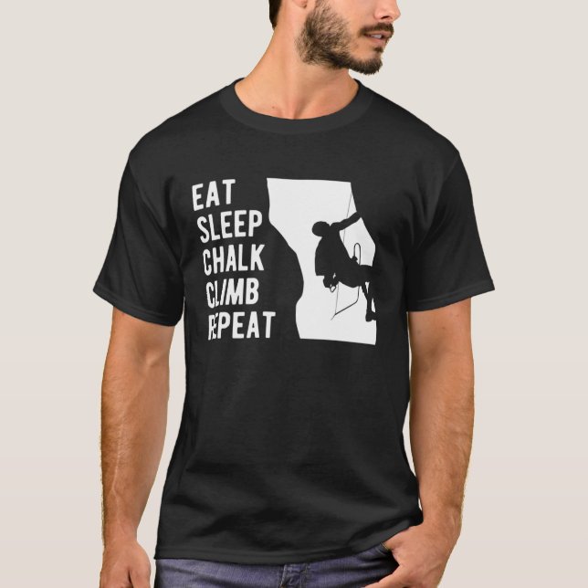Eat Sleep Chalk Climb Repeat Climber Sport Climbin T-Shirt (Vorderseite)