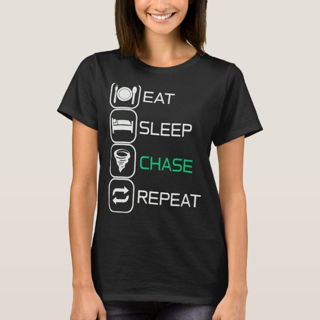 Eat sleep Chase Repeat T-Shirt (Vorderseite)