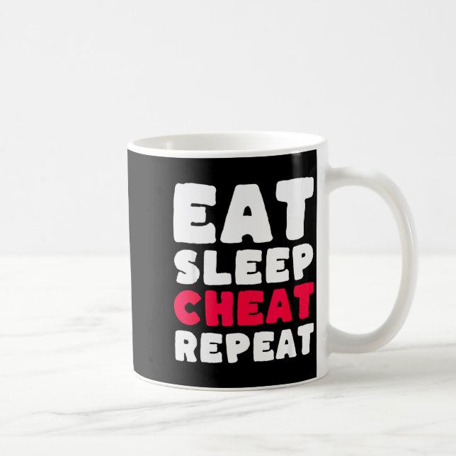 Eat Sleep Cheat Repeat Funny Cheating Cheater  Kaffeetasse (Rechts)
