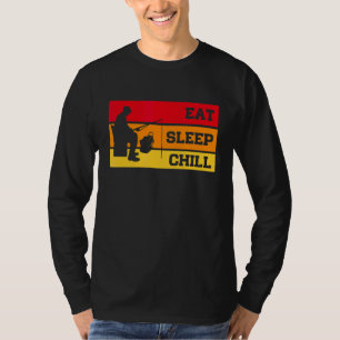 Eat Sleep Chill Wiederholung Eisfischerei Fischere T-Shirt