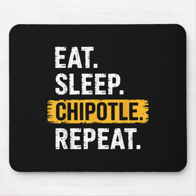 Eat Sleep Chipotle Wiederholung Vintag Funny Chipo Mousepad (Vorne)