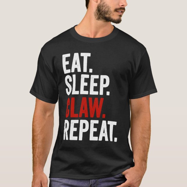 Eat Sleep Claw Repeat Ain't No Laws Hard Seltzer T-Shirt (Vorderseite)
