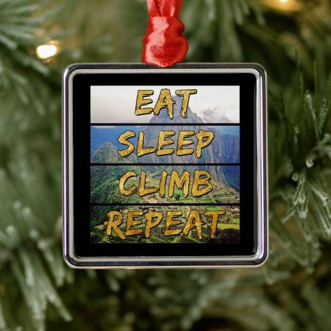 Eat Sleep Climb Repeat - Machu Picchu, Peru Ornament Aus Metall (Baum)