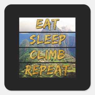 Eat Sleep Climb Repeat - Machu Picchu, Peru Quadratischer Aufkleber