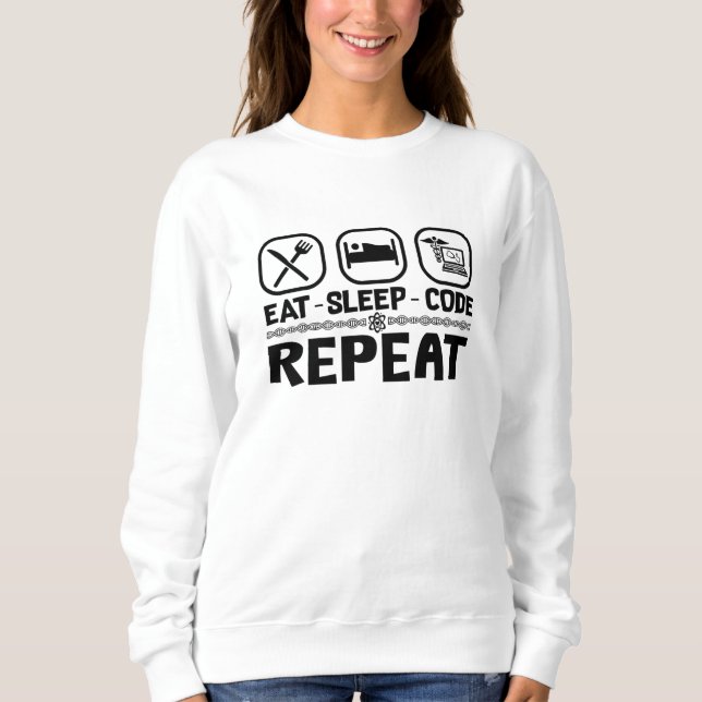 Eat Sleep Code Repeat Medical Coder Coding Gift Sweatshirt (Vorderseite)