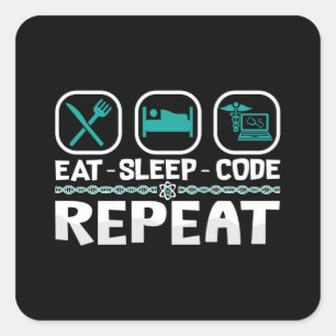 Eat Sleep Code Wiederholung medizinischer Coder IC Quadratischer Aufkleber