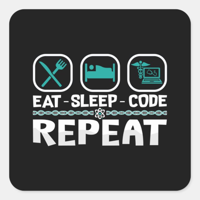 Eat Sleep Code Wiederholung medizinischer Coder IC Quadratischer Aufkleber (Vorderseite)