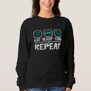 Eat Sleep Code Wiederholung medizinischer Coder IC Sweatshirt