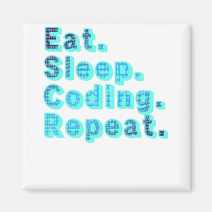 Eat Sleep Coding Repeat - Funny Tech Spaß Magnet