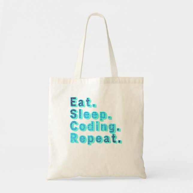 Eat Sleep Coding Repeat - Funny Tech Spaß Tragetasche (Vorne)