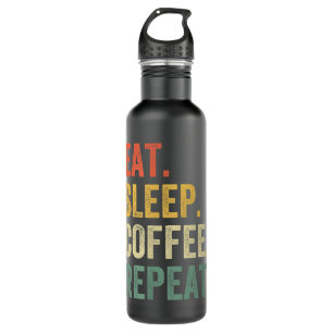 Eat Sleep Coffee Repeat Funny Caffeine Drinker Lov Edelstahlflasche