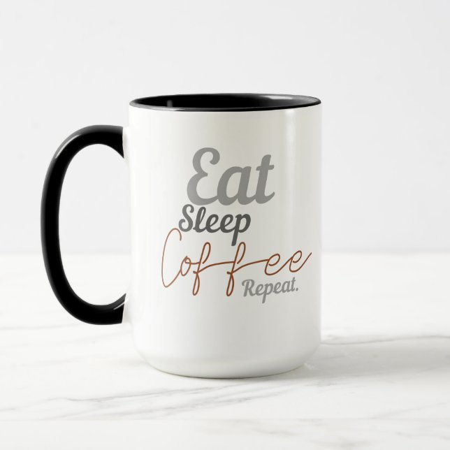 eat sleep coffee repeat tasse (Links)