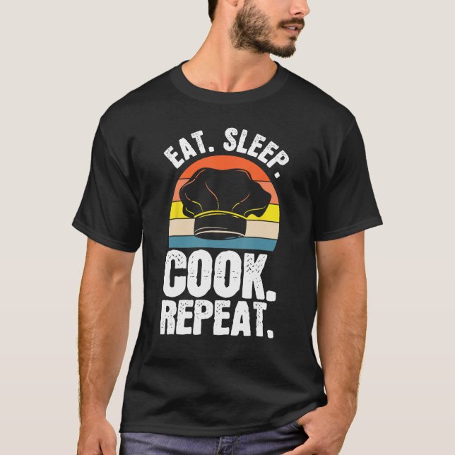 Eat Sleep Cook Expert Chef Cooking Lover Culinary  T-Shirt (Vorderseite)