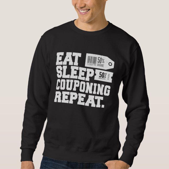 Eat Sleep Couponing Repeat Couponer Sweatshirt (Vorderseite)