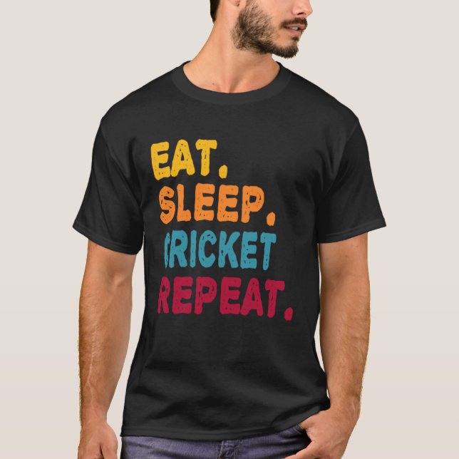 Eat Sleep Cricket Repeat  Boys Men Women Sports Pl T-Shirt (Vorderseite)