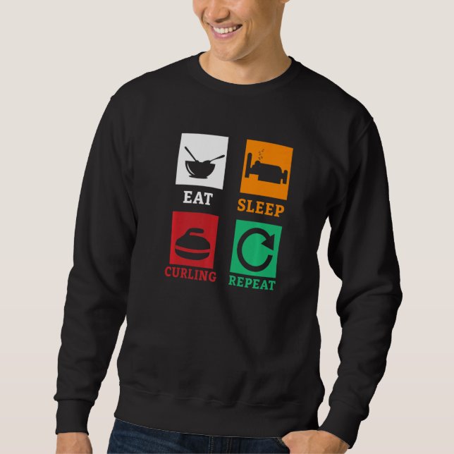Eat Sleep Curling Repeat Curling Curling Player Sweatshirt (Vorderseite)
