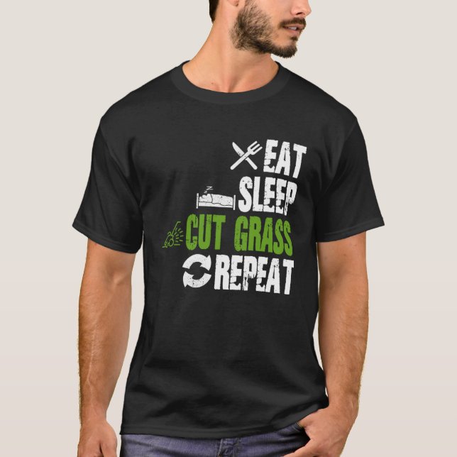 Eat Sleep Cut Grass Repeat Landscaping Landscaper  T-Shirt (Vorderseite)