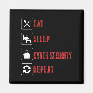 Eat Sleep Cyber Security Wiederholung ethischer Ha Magnet