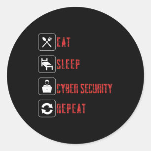 Eat Sleep Cyber Security Wiederholung ethischer Ha Runder Aufkleber