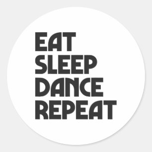 Eat Sleep Dance Repeat Dancing Boys Girls Funny Da Runder Aufkleber