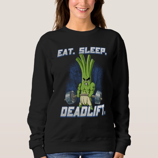 Eat Sleep Deadlift Gym Bodybuilding  8 Sweatshirt (Vorderseite)