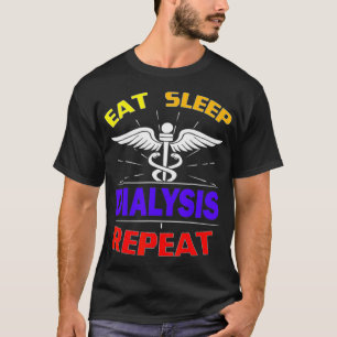 EAT SLEEP DIALISIEREN REPEAT Dialyse Nurabetiker T-Shirt