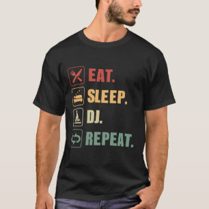 Eat Sleep DJ Repeat T-Shirt