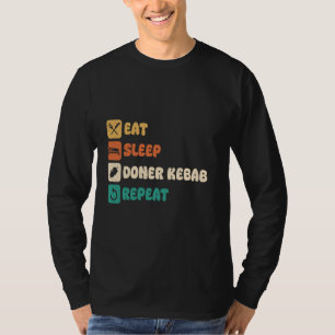 Eat Sleep Döner Kebab Wiederholung von Funny Food T-Shirt