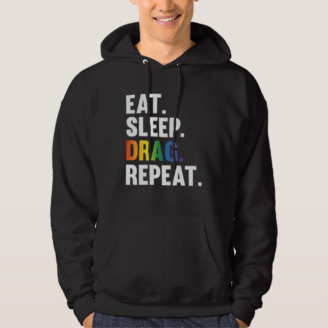 Eat Sleep Drag Repeat Drag Queen Saying Hoodie (Vorderseite)