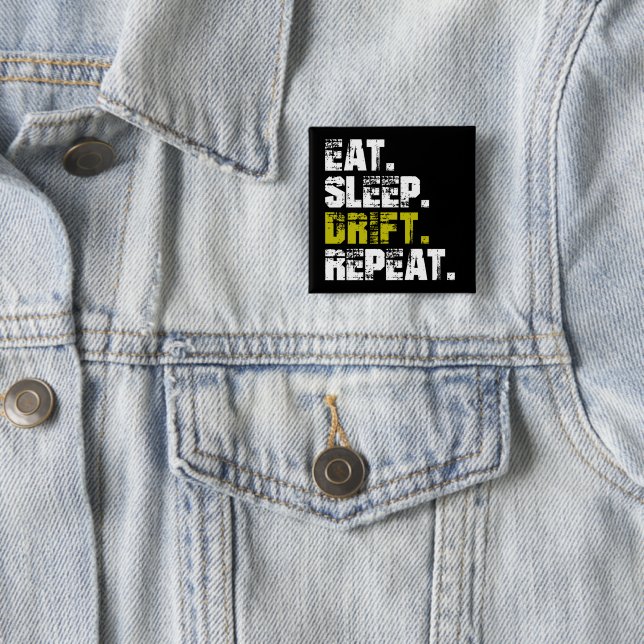 Eat Sleep Drift Repeat - Funny Drifting Button (Beispiel)