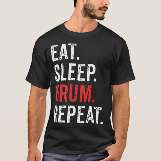 Eat Sleep Drum Repeat Band Drummer T-Shirt (Vorderseite)