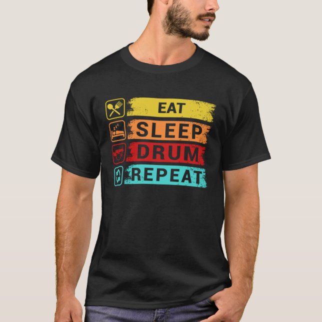 Eat Sleep Drum Repeat  Drummer Apparel T-Shirt (Vorderseite)