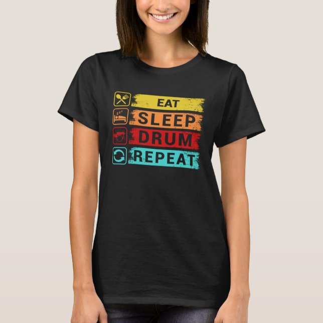 Eat Sleep Drum Repeat  Drummer Apparel T-Shirt (Vorderseite)