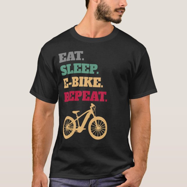 Eat Sleep E Bike MTB Elektrisches Bike Wiederholun T-Shirt (Vorderseite)