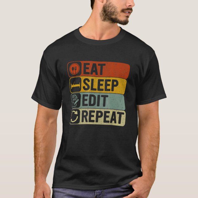 Eat Sleep Edit Repeat Retro 60s 70s Editing T-Shirt (Vorderseite)
