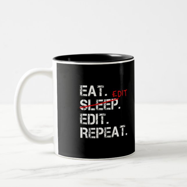 Eat Sleep Edit Wiederholen lustiges Editorgeschenk Zweifarbige Tasse (Links)