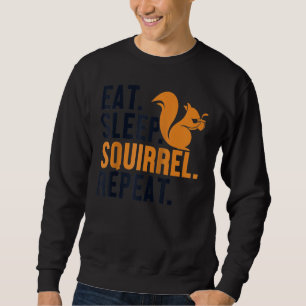 Eat Sleep Eichhörnchen Wiederholung Fox Eastern Gr Sweatshirt