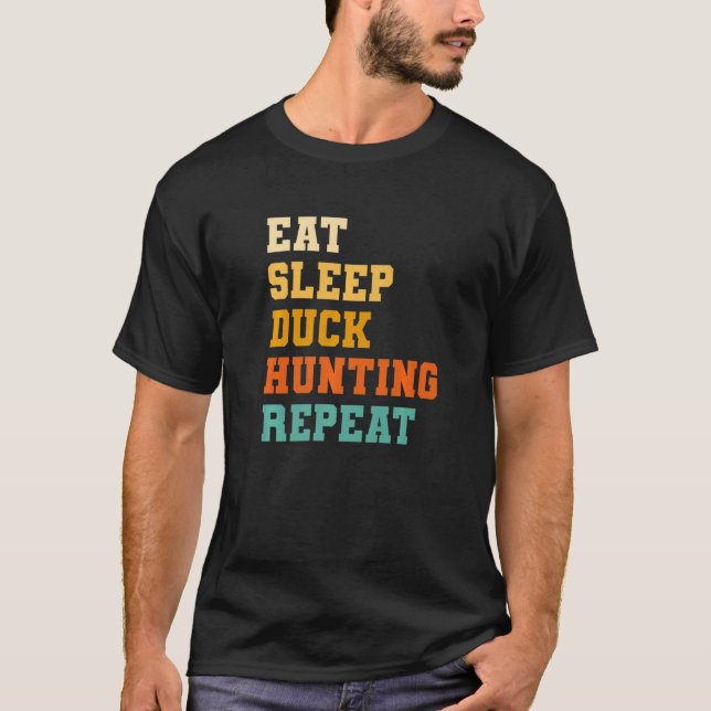 Eat Sleep Enck Jagd Wiederholung Wasservögel Jagd  T-Shirt (Vorderseite)