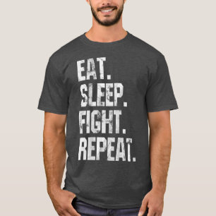 Eat Sleep Fight Wiederholung beängstigende lustige T-Shirt